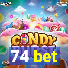 74 bet